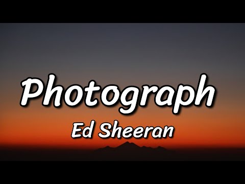 Ed Sheeran - Photograph (Lyrics)