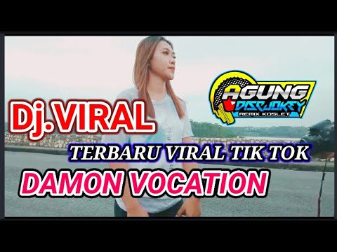 DJ. DAMON VOCATION TERBARU FULL BASS|| Remix song ||by Agung disc'jokey||
