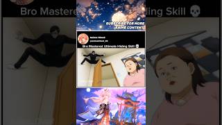 Bro Mastered Ultimate Hiding Skill 💀 #anime #animeedit