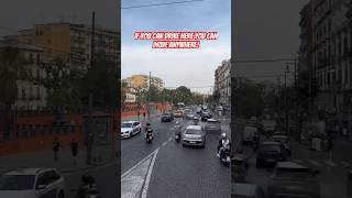 If You Can Drive In Napoli, You Can Drive Anywhere! 🇮🇹