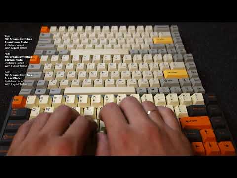NK Cream Switches (Brass vs Carbon vs Aluminium Plate)