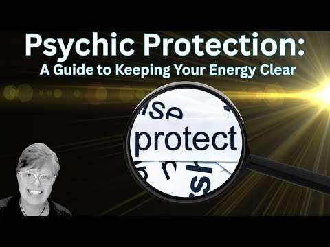 Psychic Protection- How To Recognize Threats & Keep Your Energy Clear!  #psychicprotection