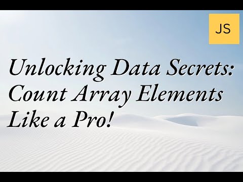 Unlocking Data Secrets: Count Array Elements Like a Pro! #DataAnalysis #ProgrammingTips