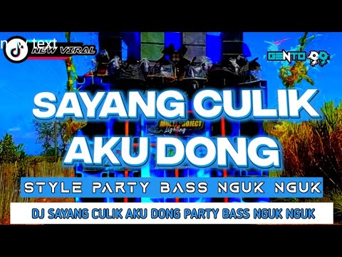 DJ SAYANG CULIK AKU DONG  STYLE PARTY BASS NGUK NGUK VIRAL TIKTOK 2024
