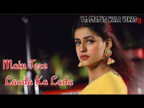 Main Tere Laada Ka Lada Tu Meri Lada Ke Laadi