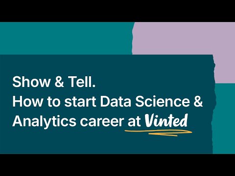 How to start Data Science & Analytics career at Vinted