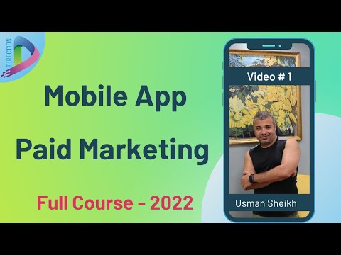 Mobile App Paid Marketing Campaigns I Introduction I Full Course