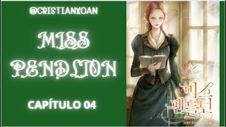 ❤️‼️MISS PENDLETON‼️❤️CAP. 04 #manhwa #webnovel #manga #podcast #novelaweb