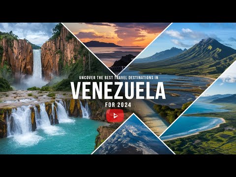 Uncover the Best Travel Destinations in Venezuela for 2024!