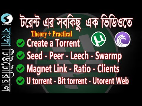 (Bangla) - Torrent Complete Tutorial - Seed, Peer, Leech, Create Torrent Everything Explained !
