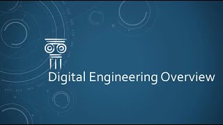 Digital Engineering Overview