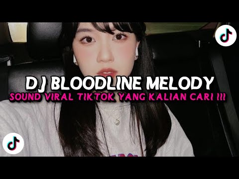 DJ BLOODLINE MELODY KANE PLAT KT VIRAL TIKTOK TERBARU 2025