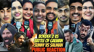 Border 2 vs battle of Galwan public reaction | sunny deol vs salman khan | who rule at box office.