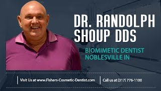 Dr. Randolph K. Shoup DDS - Biomimetic Dentist Noblesville IN 46060