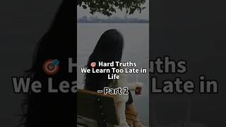 Painful Truths Nobody Told Us in Time – Part 2. #TruthHitsHard