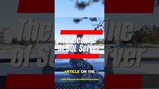 The Decline of SQL Server