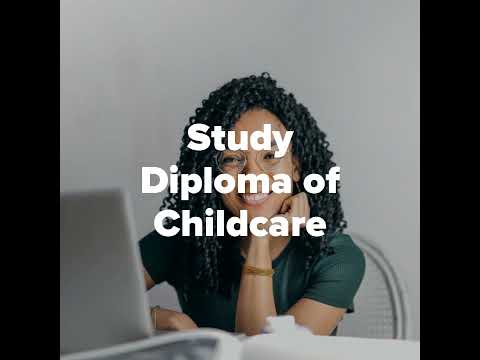 Diploma of Early Childhood Education and Care | Apply Today