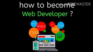 HOW TO BECOME A WEB DEVELOPER