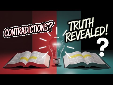 Contradictions in the Bible? A deep dive into truth!