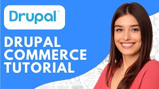 How to Use Drupal Commerce (2026) Drupal Commerce Tutorial