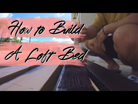 HOW TO BUILD A LOFT BED!!!!