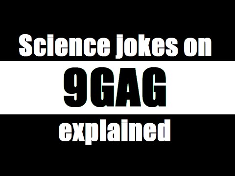 Science Jokes on 9GAG Explained