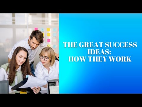 The Great Success Ideas : How They Work