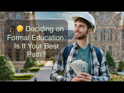🎓🤔 Deciding on Formal Education: Is It Your Best Path? #EducationDilemma #CareerChoice #HigherEd