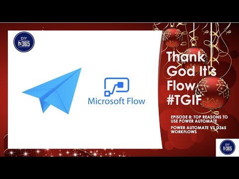 TGIF Episode 8: Top Reasons to Use Power Automate (Power Automate Vs Dynamics 365 Workflows)