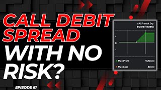 CALL DEBIT SPREAD WITH NO RISK?