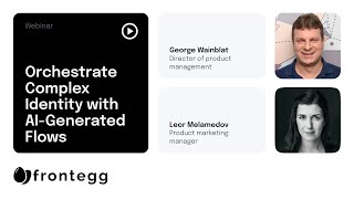 Orchestrate Complex Identity with AI-Generated Flows
