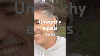 Unworthiness has kept us safe