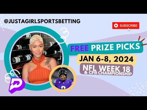 PrizePicks | FREE AI PICKS NFL WEEK 18 & CFB CHAMPIONSHIP 1/6-8/24