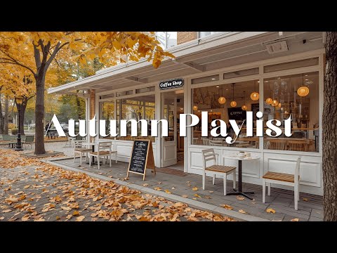 【Playlist】秋の雰囲気を感じる洋楽メドレー / 作業用BGM / Study / Work / Chill / Autumn Vibes / Background Music