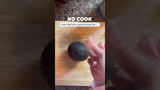 No Cook High Protein Meal Idea