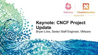 Keynote: CNCF Project Update - Bryan Liles, Senior Staff Engineer, VMware Bryan Liles