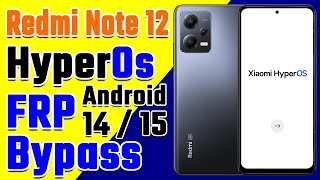 Redmi Note 12 HyperOs Android 14 Latest Update FRP Bypass without PC | 2025 Latest New Method #frp