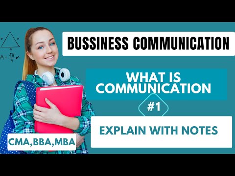What Is Business Communication?Introduction, Meaning And Definition Of Business Communication
