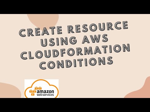 AWS Cloudformation Conditions | Create resource using aws cloudformation conditions example