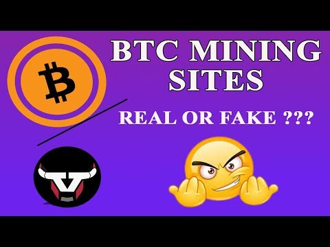BITCOIN MINING SITES...REAL OR FAKE...
