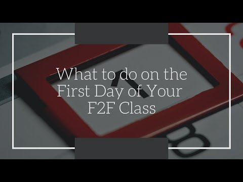 What to do on the First Day of Your F2F Class