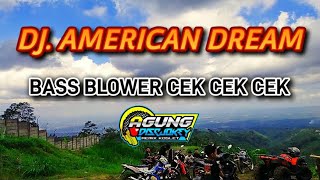 DJ. AMERICAN DREAM FULL BASS