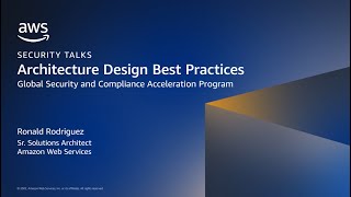SecurityTalks: Architecture Design Best Practices | Amazon Web Services