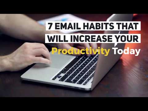 7 Email Habits That Will Increase Your Productivity