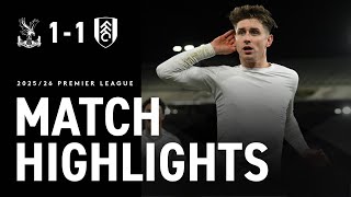 HIGHLIGHTS: Palace 1-1 Fulham | Trademark Cairney Goal Grabs Equaliser 🤩