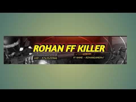 ROHAN FF KILLER Live Stream