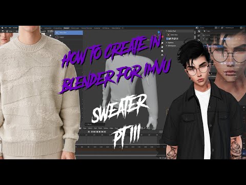 How to create in Blender for Imvu - Sweater pt. 3