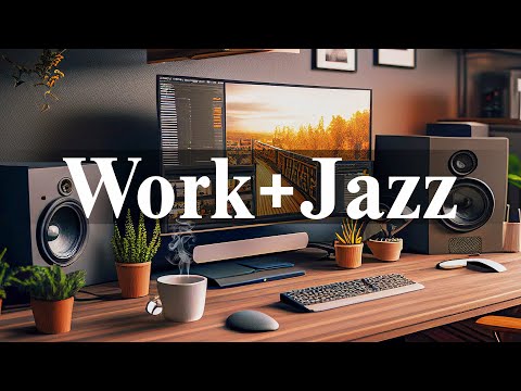 Work & Jazz | Relaxing Jazz Music | Smooth Coffee Background Jazz Music