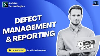 Mastering Defect Management and Reporting in Software Testing!🚀 Swhizz Technologies