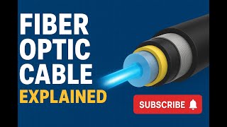 Fiber Optic Cable Explained | Structure, Types, Working & Future of Fiber Optics 2025